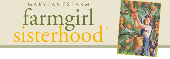 MaryJanesFarm Farmgirl Sisterhood