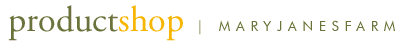 ProductShop | MaryJanesFarm